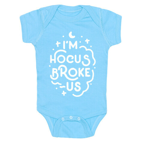 I'm Hocus Broke-us Baby One-Piece
