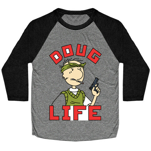 Doug Life Baseball Tee