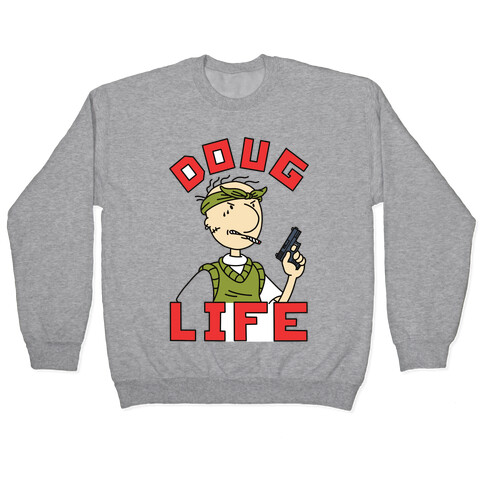 Doug Life Pullover