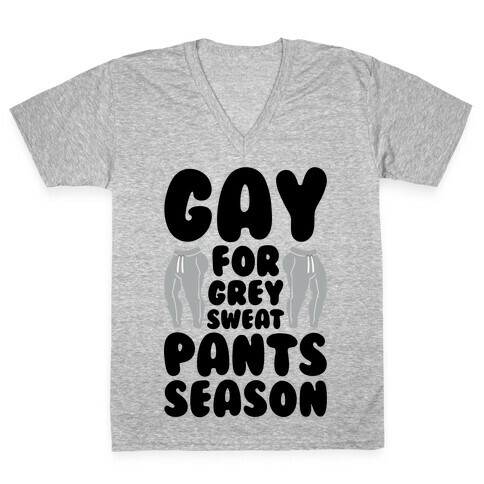 Gay For Grey Sweatpants Season V-Neck Tee Shirt