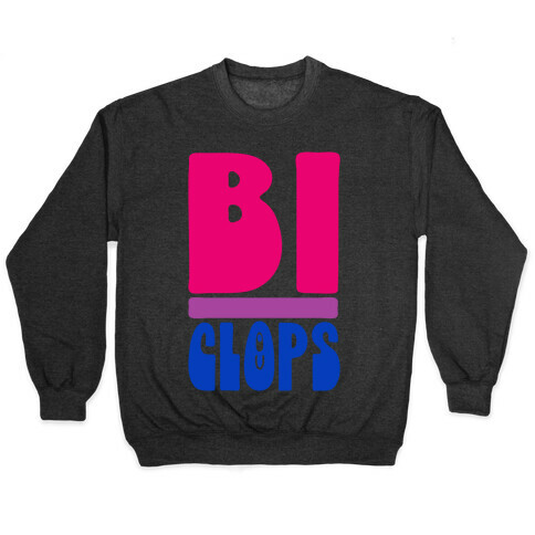 Bi-Clops Bisexual Cyclops Parody Pullover