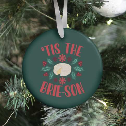 'Tis The Brie-son Ornament