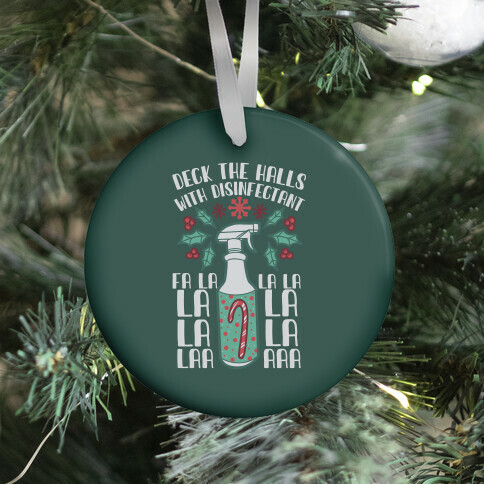 Deck The Halls With Disinfectant Falala Ornament