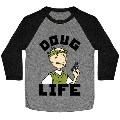 Doug Life Baseball Tee