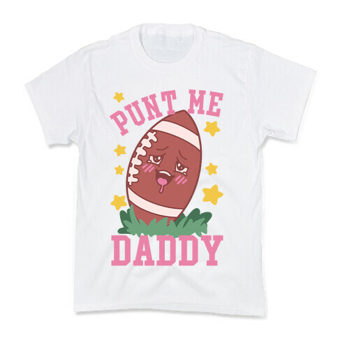 Punt Me Daddy Kids T-Shirt