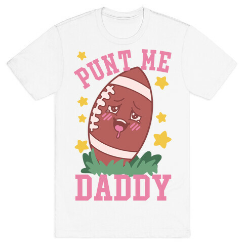 Punt Me Daddy T-Shirt