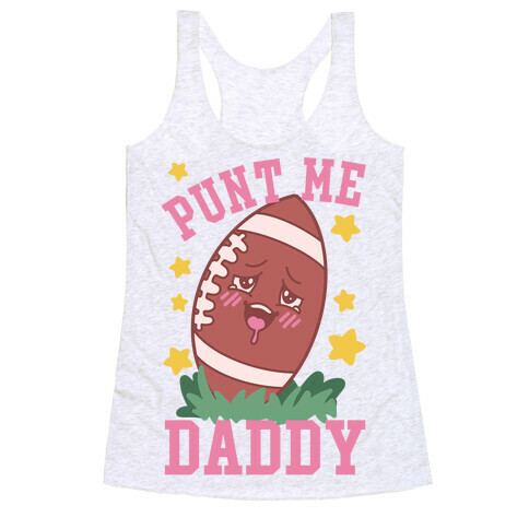 Punt Me Daddy Racerback Tank Top