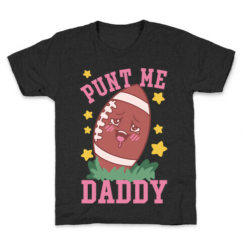 Punt Me Daddy Kids T-Shirt