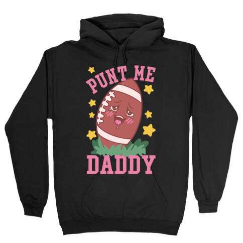 Punt Me Daddy Hooded Sweatshirt
