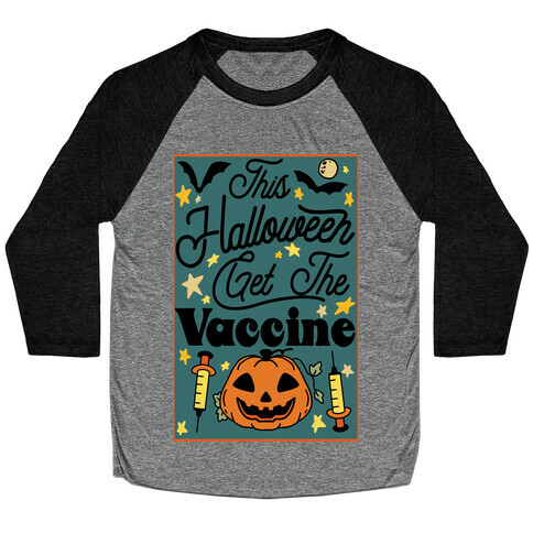 This Halloween Get The Vaccine Baseball Tee
