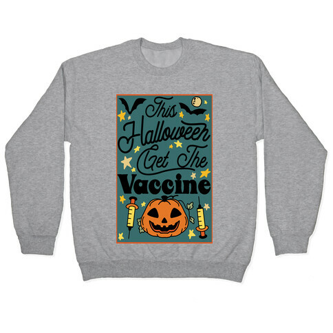 This Halloween Get The Vaccine Pullover