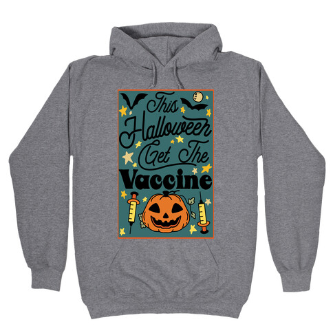 This Halloween Get The Vaccine Hooded Sweatshirt