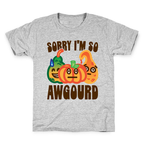 Sorry I'm So Awgourd Parody Kids T-Shirt