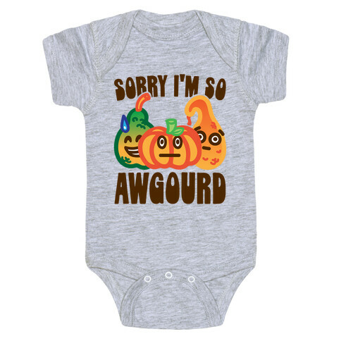 Sorry I'm So Awgourd Parody Baby One-Piece