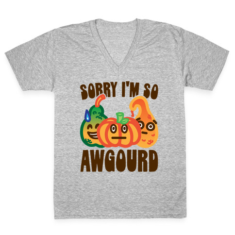 Sorry I'm So Awgourd Parody V-Neck Tee Shirt