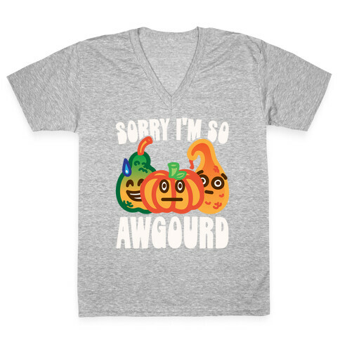Sorry I'm So Awgourd Parody V-Neck Tee Shirt