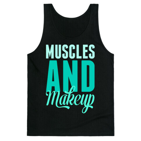 Muscles and Makeup Tank Top