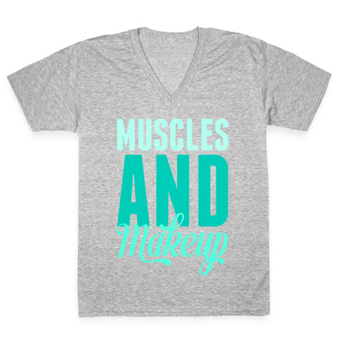 Muscles and Makeup V-Neck Tee Shirt