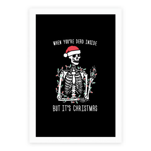 When You're Dead Inside But It's Christmas Poster