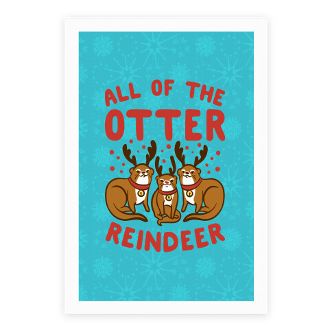 All of The Otter Reindeer Poster