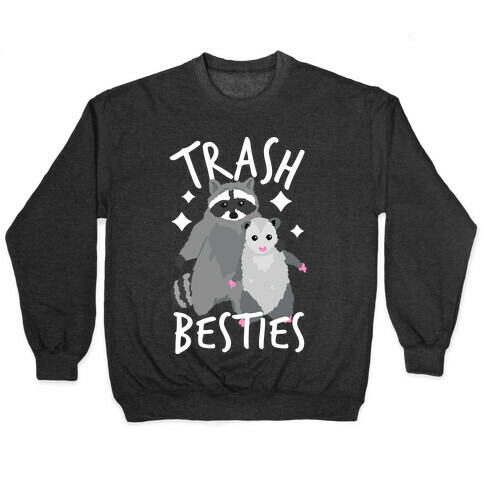 Trash Besties Pullover