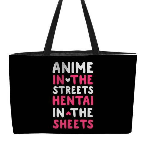 Anime In The Streets Hentai In The Sheets Weekender Tote