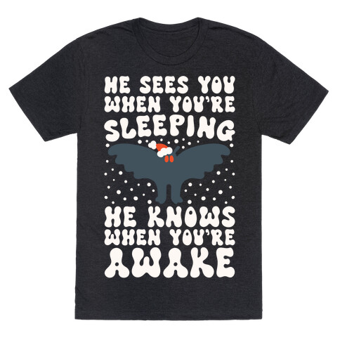 He Sees You When You're Sleeping Mothman Parody T-Shirt