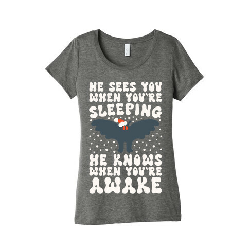 He Sees You When You're Sleeping Mothman Parody Womens T-Shirt