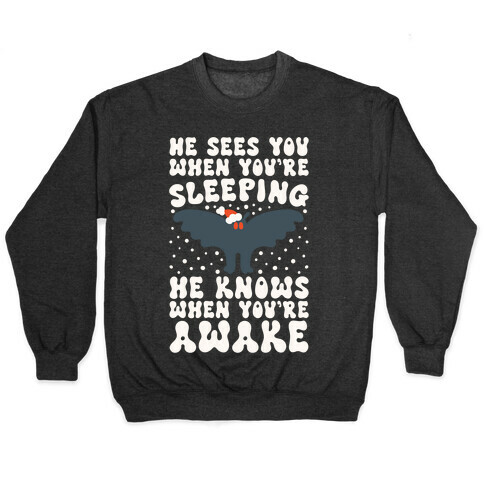 He Sees You When You're Sleeping Mothman Parody Pullover