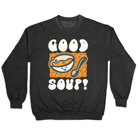 Good Soup Pullover