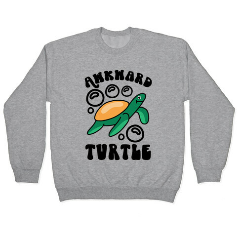 Awkward Turtle Pullover