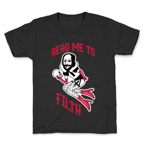 Read Me to Filth (Shakespeare) Kids T-Shirt