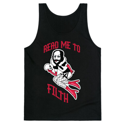 Read Me to Filth (Shakespeare) Tank Top