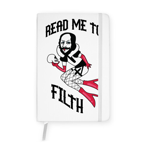 Read Me to Filth (Shakespeare) Notebook