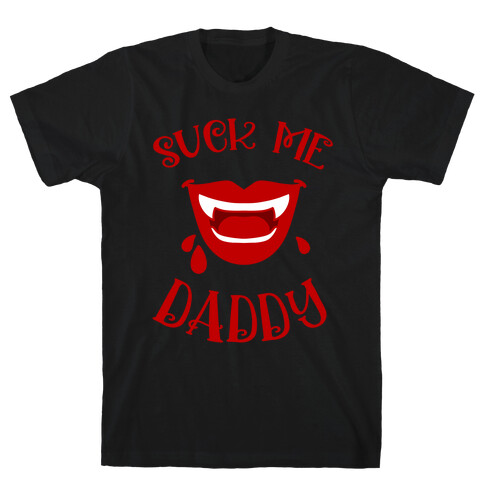 Suck Me Daddy Vampire Lips T-Shirt