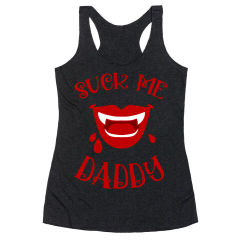 Suck Me Daddy Vampire Lips Racerback Tank Top