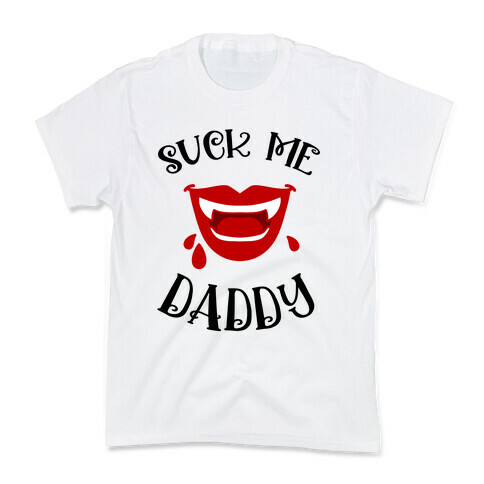Suck Me Daddy Vampire Lips Kids T-Shirt