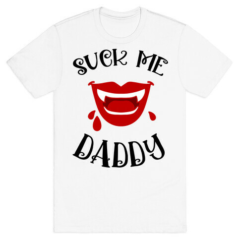 Suck Me Daddy Vampire Lips T-Shirt