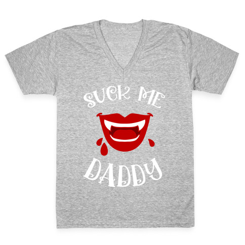 Suck Me Daddy Vampire Lips V-Neck Tee Shirt