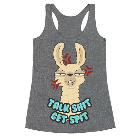 Talk Shit Get Spit Racerback Tank Top