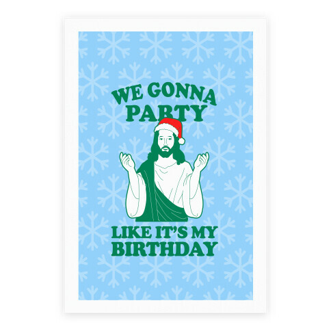 We Gonna Party Like it's My Birthday (jesus) Poster