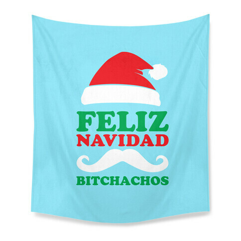 Feliz Navidad, Bitchachos Tapestry