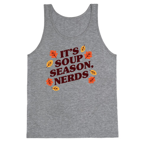 It's Soup Season, Nerds Tank Top