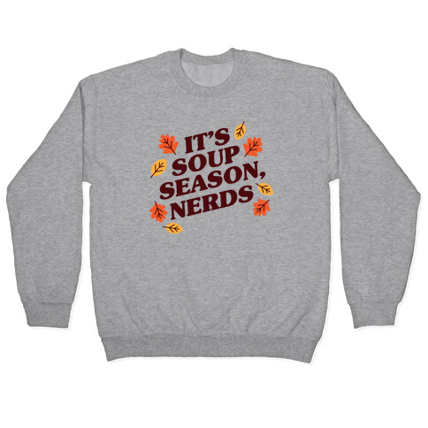 It's Soup Season, Nerds Pullover