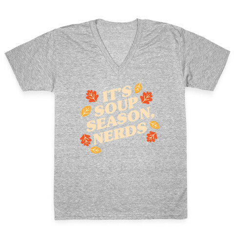 It's Soup Season, Nerds V-Neck Tee Shirt