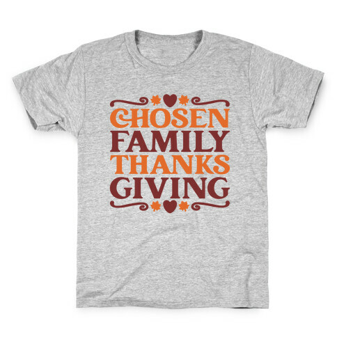 Chosen Family Thanksgiving  Kids T-Shirt