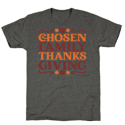 Chosen Family Thanksgiving  T-Shirt