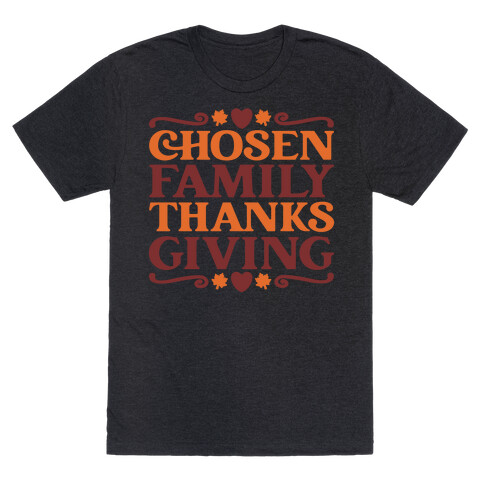 Chosen Family Thanksgiving  T-Shirt