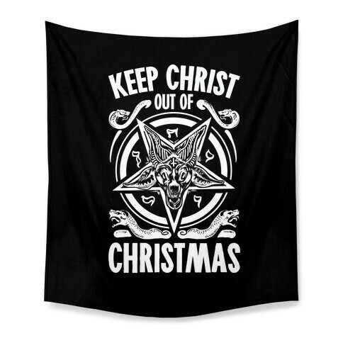 Keep Christ Out of Christmas Baphomet  Tapestry