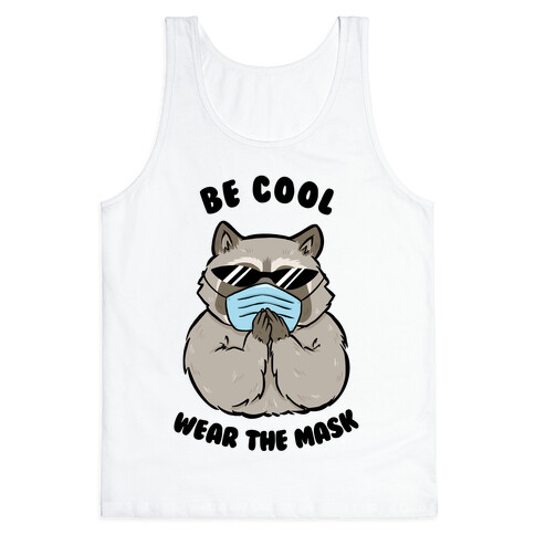 Be Cool Wear the Mask Tank Top